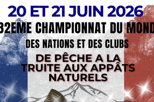 32ème Championnat du Monde de pêche de la truite aux appâts naturels